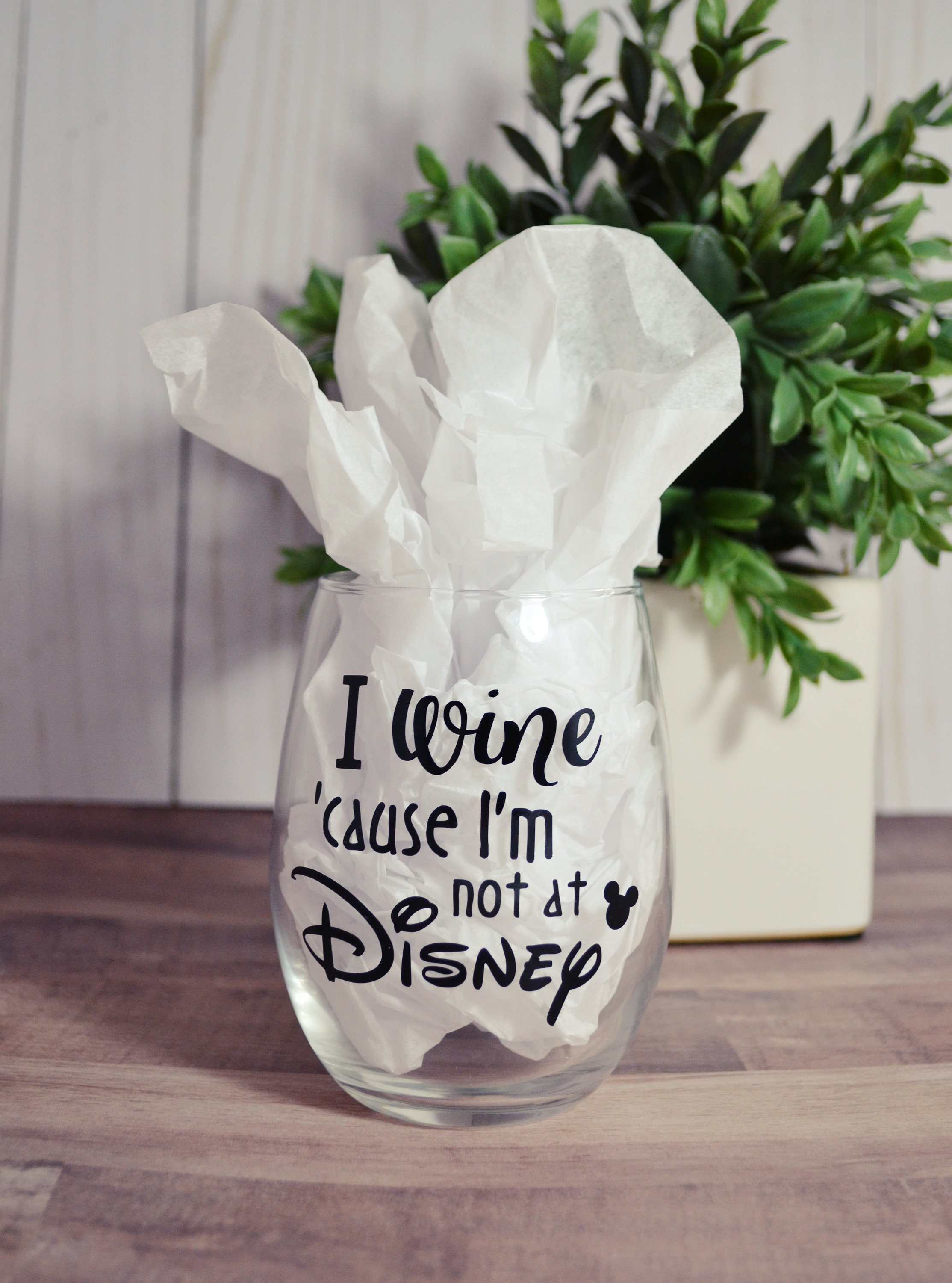 I Wine 'cause I'm not at Disney Wine Glass