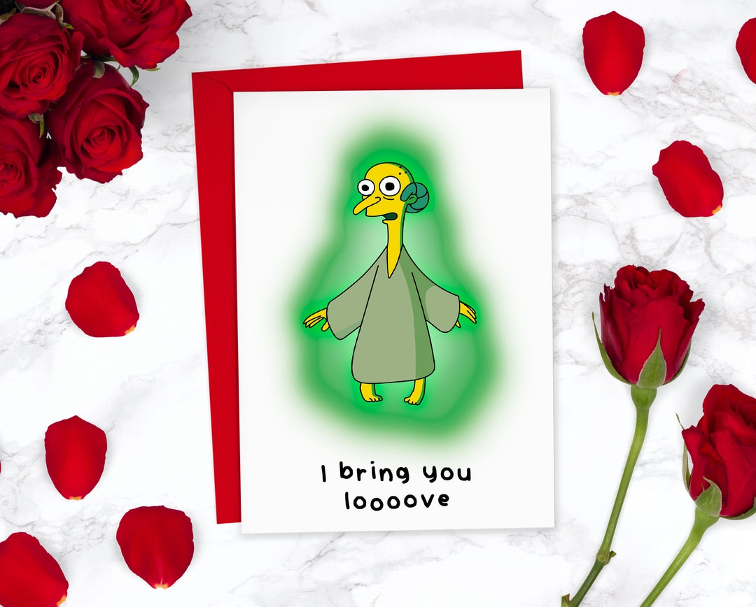 Mr Burns I Bring You Love Funny Simpsons Valentines Day Card Cute Valentines Card Anniversary