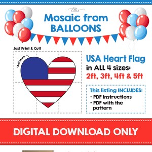 May include: Digital download for a DIY heart-shaped American flag mosaic craft project. The image shows a red, white and blue heart-shaped flag made from balloons, along with instructions and supplies needed. The flag is available in four sizes: 2ft, 3ft, 4ft, and 5ft.