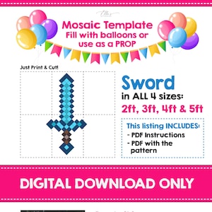May include: Digital download mosaic template for a sword in 4 sizes: 2ft, 3ft, 4ft, and 5ft. Includes PDF instructions and pattern. The image also shows a mosaic number 18 made with balloons. The text says "Have FUN!"
