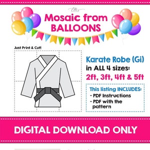 May include: A digital download for a karate robe (Gi) balloon mosaic craft. The image shows a white karate robe with a black belt, a number 6 made from pink balloons, and a list of supplies needed for the craft. The text "Create it in 3 Easy Steps" is also visible.