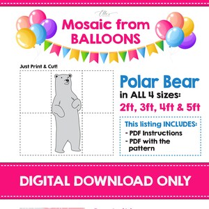 以下が含まれることがあります： 風船で作るホッキョクグマのモザイクのデジタルダウンロード。サイズは61cm、91cm、122cm、152cm。PDFの説明書とパターンが含まれています。画像にはホッキョクグマの輪郭と説明書が表示されています。