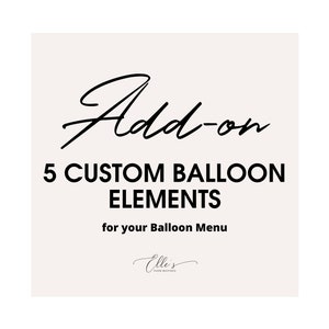 5 benutzerdefinierte Ballonelemente Add-On - 5 benutzerdefinierte Ballonelemente für Ballon-Menü | Ellespaperboutique