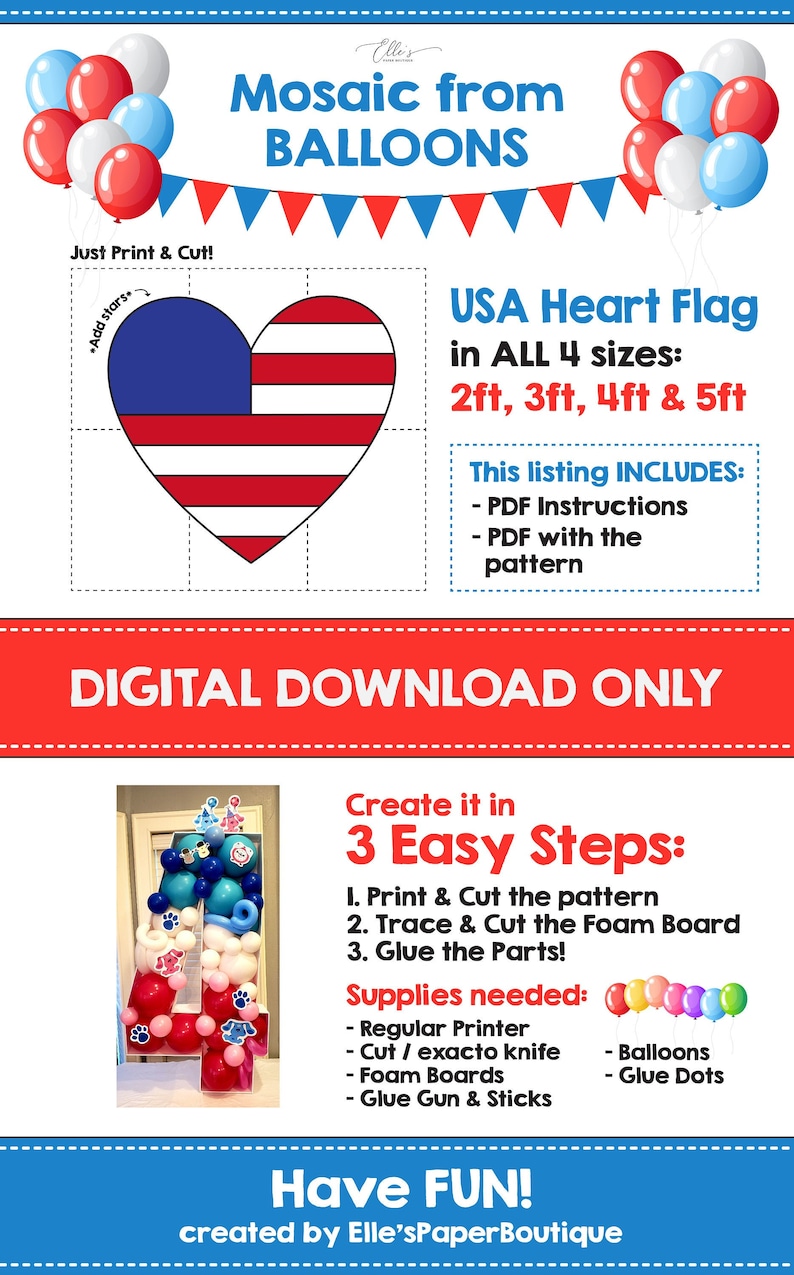 May include: Digital download for a DIY heart-shaped American flag mosaic craft project. The image shows a red, white and blue heart-shaped flag made from balloons, along with instructions and supplies needed. The flag is available in four sizes: 2ft, 3ft, 4ft, and 5ft.