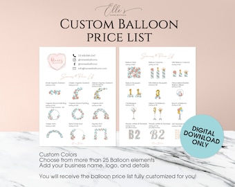 May include: A digital download price list for custom balloon arrangements. The price list features a variety of balloon arrangements, including garlands, arches, columns, and bouquets. The price list is customizable with your business name, logo, and details.  Choose from more than 25 balloon elements in a variety of colors.