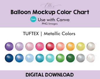 Tuftex Metallic Balloon Colors, Balloon Mockup Color Chart, Balloon Mockup Templates, PNG Balloons for Canva, EllesPaperBoutique