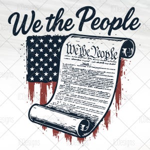 May include: A design with the text "We the People" above a scroll and an American flag. The flag shows stars and stripes, and the scroll has the words "We the People" in a vintage script. The design has a patriotic theme.