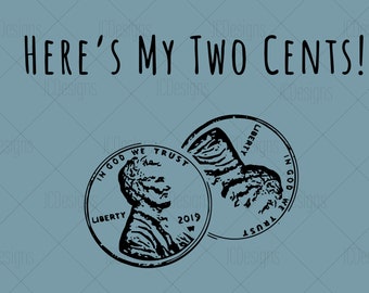 Voici mes deux cents - Vecteur SVG EPS PNG - Conception numérique amusante