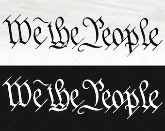 We The People Vector - US Constitution We The People on Transparent Background - USA America -  Svg Eps Png Vector - Digital Design