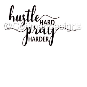 Hustle Hard Pray Harder Svg