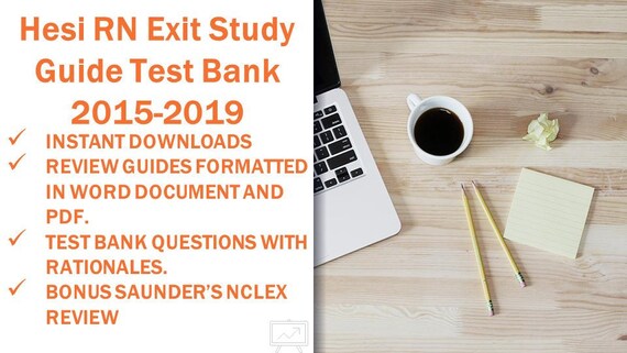 Hesi RN Exit Exam Study Guide Best Review And Rationale Test Bank 2015 2019 Instant Download