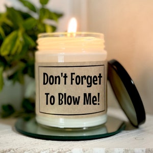 Don&#39;t Forget To Blow Me BFF Gift Any Occasion Gift Funny Candle Adult Gift Gift For Spouse Gift For Husband Funny Gift For Her Gift For Her