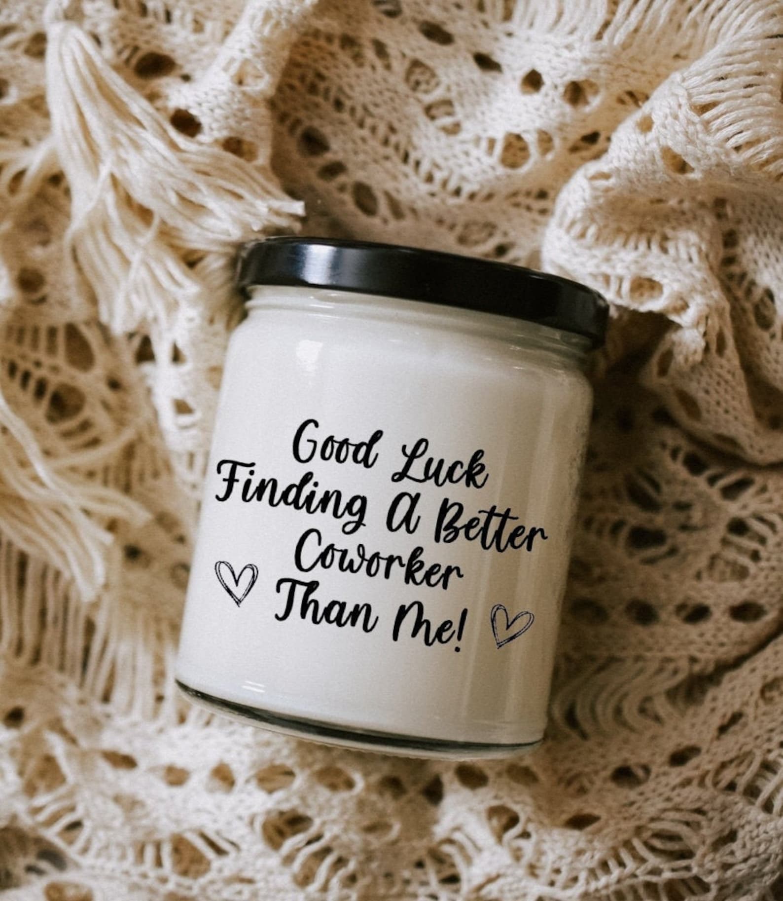 Good Luck Finding A Better Coworker Than Me 9 oz Soy Candle Etsy