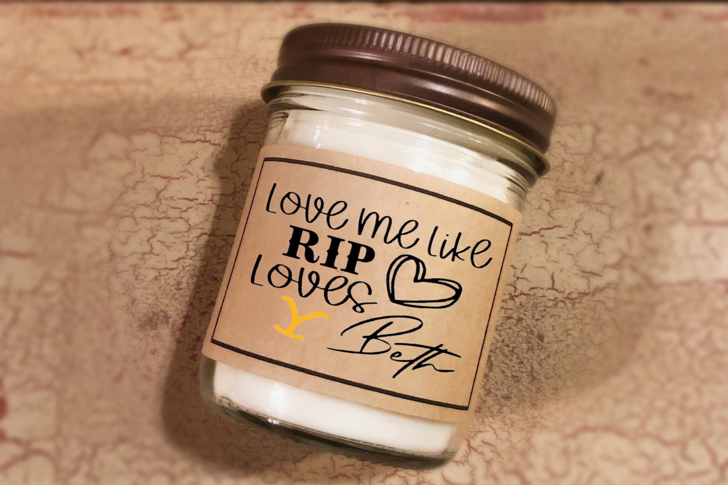 Love me like Rip loves Beth-Yellowstone Candle Home Décor Candles ...
