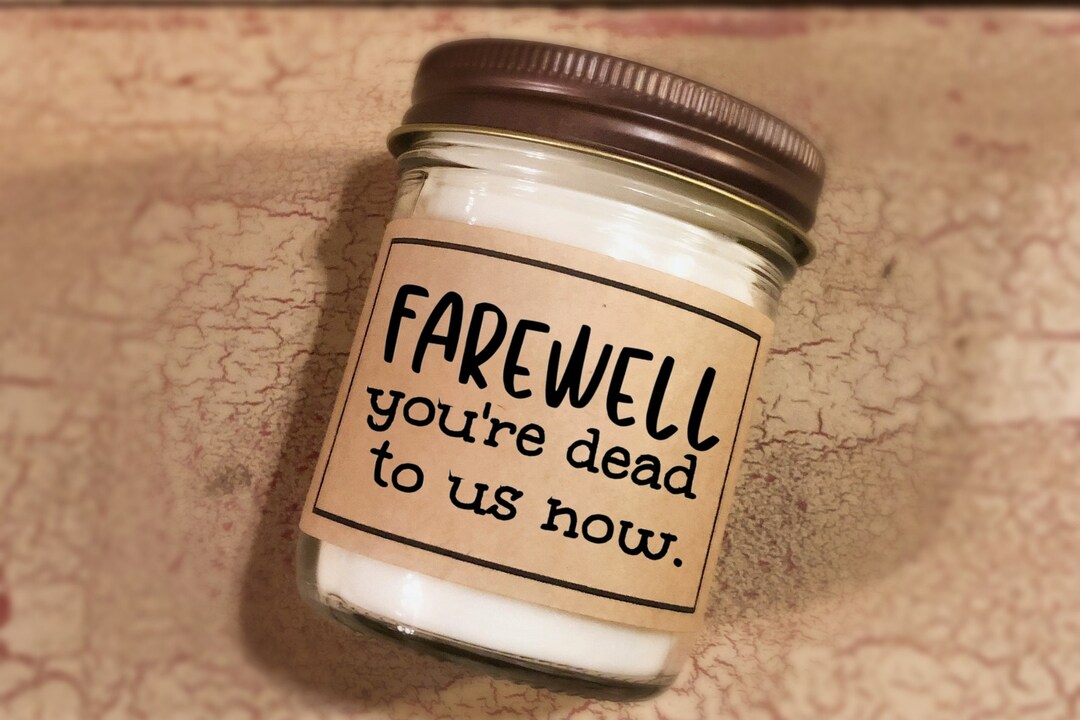 Farewell You're Dead to Us Now Candle New Job Gift - Etsy