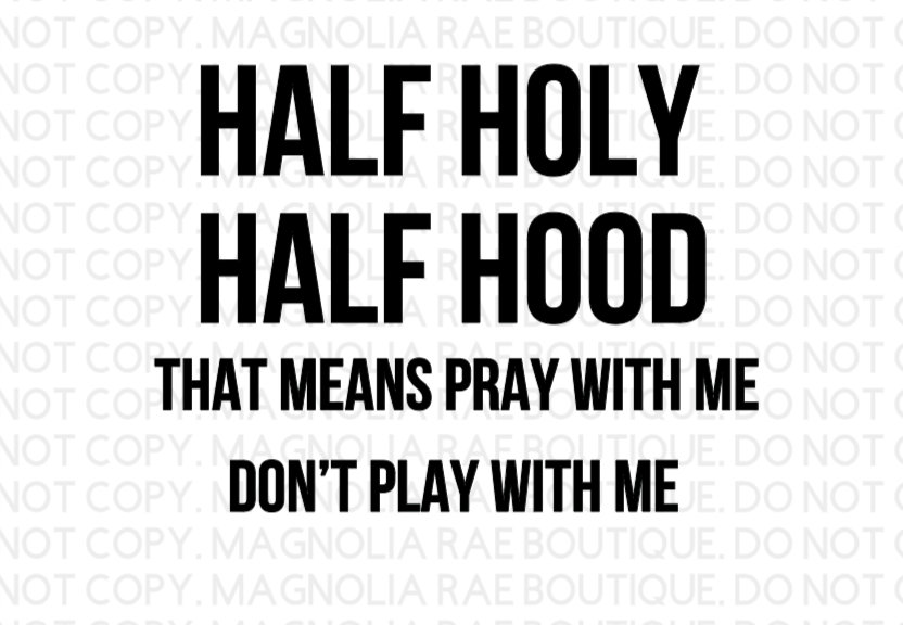 Half Holy Half Hood Pray With Me Don T Play With Me Svg Etsy Half Holy Half Hood Pray With Me Don T Play With Me Svg Etsy