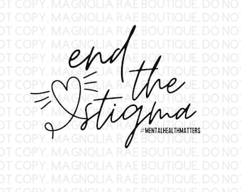 End the Stigma, Mental Health Matters SVG, PNG, Cut File