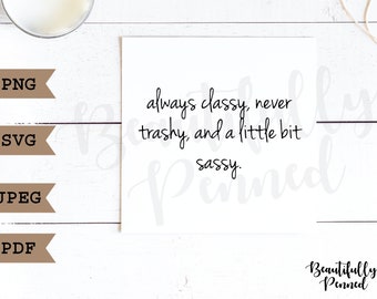 Always Classy (Digital File) / SVG / Cut File / Scrapbooking / BeautifullyPenned