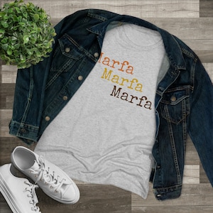 Marfa Marfa Marfa - Women&#39;s Triblend Tee