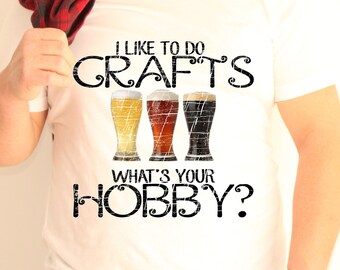 Ich mache gerne Handarbeiten. Was ist dein Hobby? Craft Beer, Brew, Dad, Distressed, lustig, Kunst, PNG, Design, Sublimation, digitaler Download