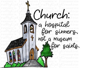 Pode incluir: Ilustração digital de uma igreja branca com torre e cruz, vitrais e porta de madeira. O texto diz: "Igreja: um hospital para pecadores, não um museu para santos."