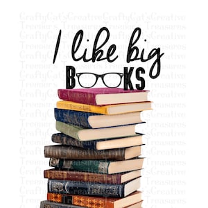 I like big books, Clipart, PNG, Instant Download, Graphic, Design, Sublimation Download, Art, Digital