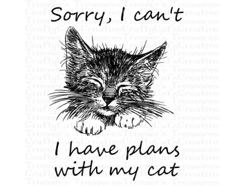 Lo siento, no puedo tener planes con mi gato, amor, gato, Clipart, PNG, Descarga instantánea, Diseño, Sublimación, Gráfico Digital