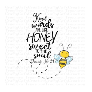 Kind Words Are Like Honey Sweet to the Soul, Proverbs 16:24, PNG, Instant Download, Graphic, Design, Sublimation Download, Art, Digital