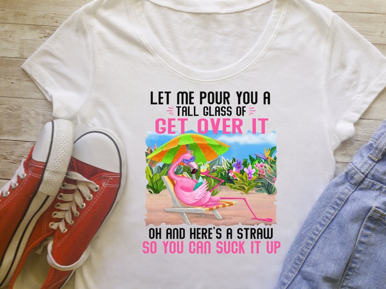 Lassen Sie mich gießen Sie ein großes Glas Get Over It PNG-Datei, Instant Download, Grafik, Design, Sublimation Download, Kunst, digital Bild 1