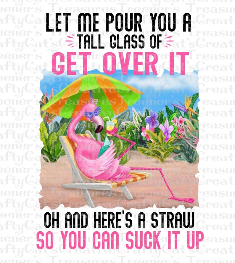 Lassen Sie mich gießen Sie ein großes Glas Get Over It PNG-Datei, Instant Download, Grafik, Design, Sublimation Download, Kunst, digital Bild 2
