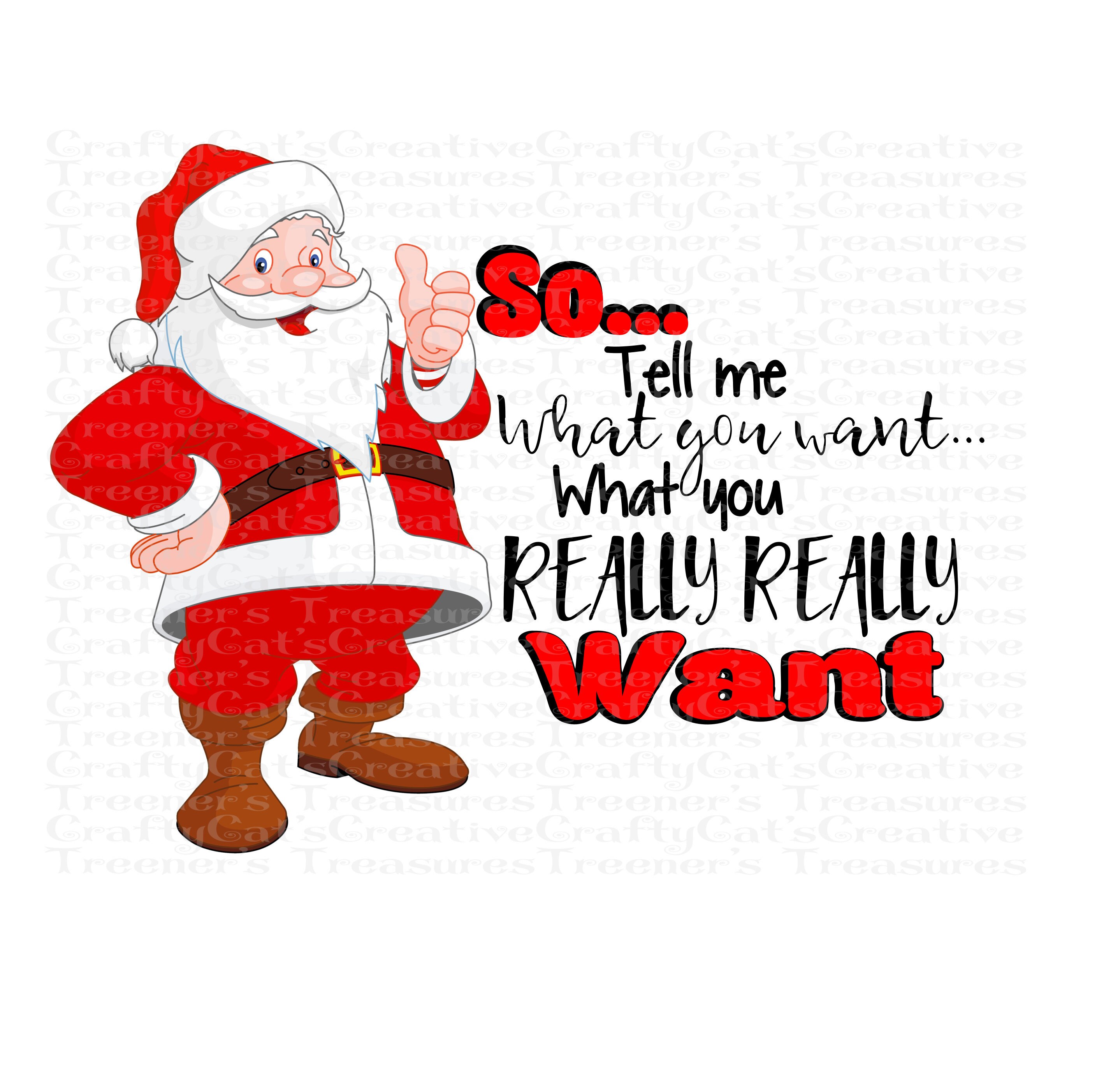 Tell Me What You Want Santa Tell Me What You Want Santa