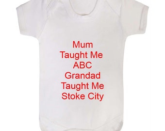 Personalised Football Baby Grow 6 to 12 Months - Stoke City's Grandad Taught Me Style -Various Designs- (NO Sitckers)- Beautifull Embroidery