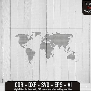 May include: A black and white world map design made of small squares. The design is perfect for laser cutting, CNC routing, and other cutting machines. The text "CDR - DXF - SVG - EPS - AI" and "digital files for laser cut, CNC router and other cutting machine" is below the map. The text "TIME for WOOD" is in the upper right corner of the image.
