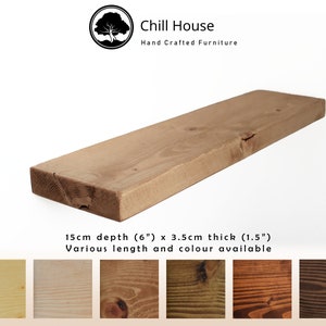 May include: A rustic wooden shelf, 15cm deep and 3.5cm thick, with a natural wood finish. The shelf is available in various lengths and colours. Chill House Hand Crafted Furniture.