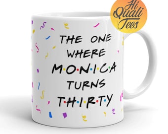 The One Where Turns 21/30/40/50 | Personalized Birthday Coffee Mug | Custom Gift Idea Friend