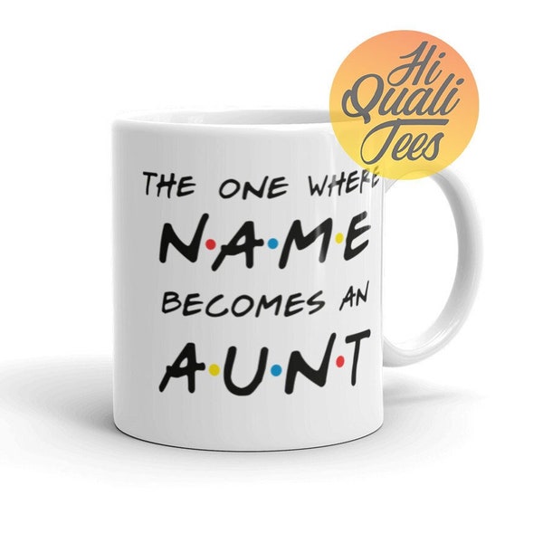 Personalized Aunt Mug | Funny Pregnancy Announcement/Reveal for Sister | New Auntie Gift Idea for Friend