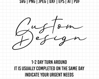 Custom SVG PNG Premiun Bundle Design Service | Personalized Clipart Vector DTF Cricut Files | Custom Digital Design Fast Delivery