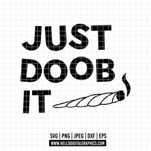Könnte beinhalten: Schwarz-weiße Grafik mit dem Text "JUST DOOB IT" und einer Illustration einer brennenden Cannabis-Zigarette. Das Bild enthält Informationen zu Dateitypen und eine Website-Adresse.