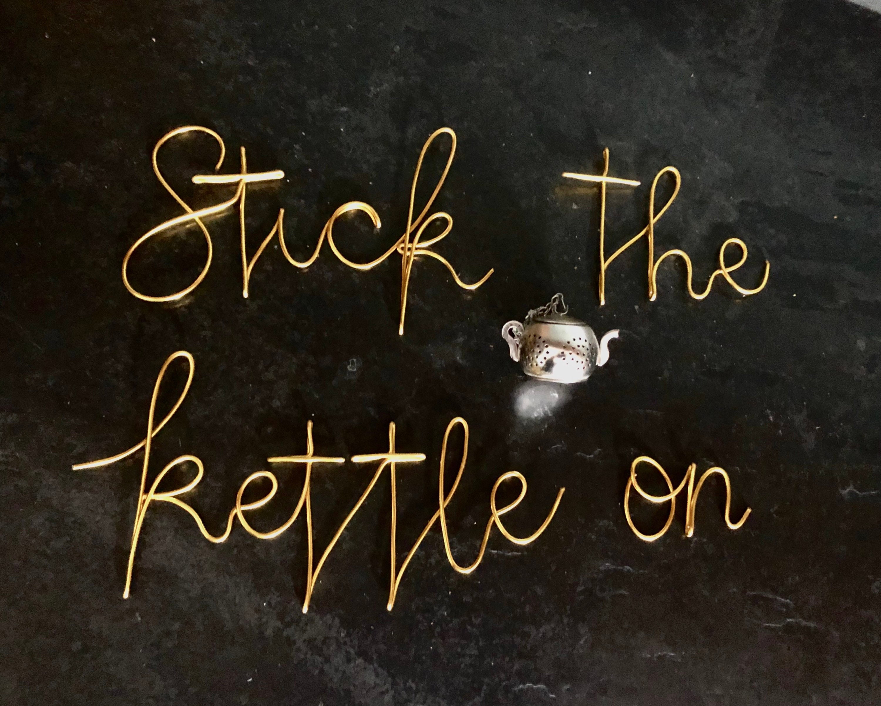 Wire Stick the Kettle On sign handmade wire words Etsy