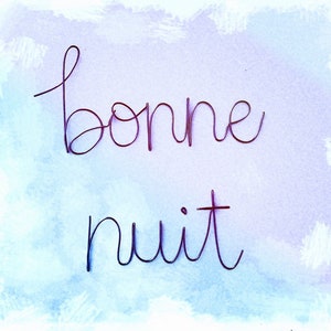 Wire bonne nuit sign, handmade wire words, names, phrases, quotes, lyrics, metal wall art, cursive lettering, bedroom image 3
