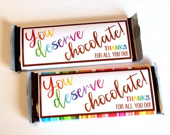 You Deserve Chocolate! Printable Candy Bar Wrappers