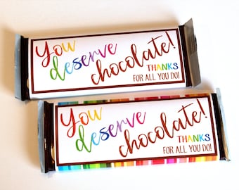 You Deserve Chocolate! Printable Candy Bar Wrappers
