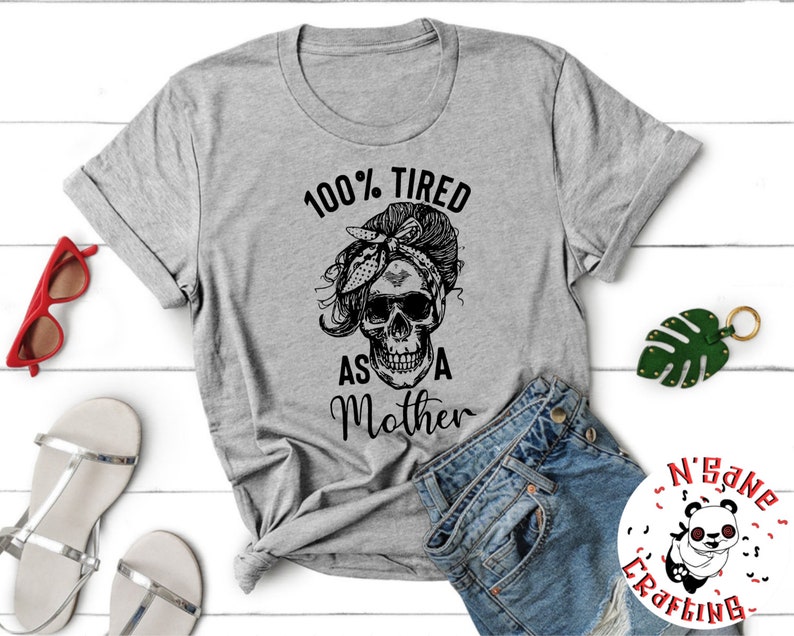 Download 100% Tired As A Mother Skeleton Mom Skull Bandana Short | Etsy
