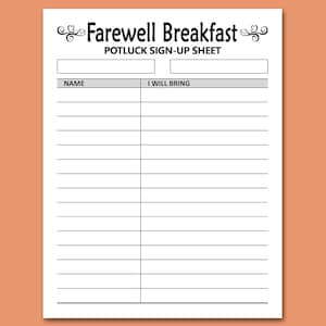 May include: A black and white printable sign-up sheet for a farewell breakfast potluck. The sign-up sheet has two columns labeled "Name" and "I Will Bring".
