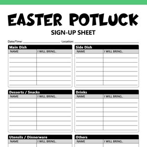 May include: A black and white sign-up sheet for an Easter potluck. The sheet is divided into sections for main dish, side dish, desserts/snacks, drinks, utensils/dinnerware, and others. Each section has a space for a name and what they will bring.