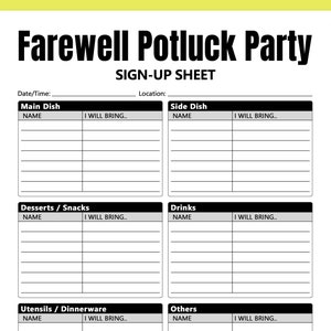 May include: A white sign-up sheet for a farewell potluck party. The sign-up sheet is divided into sections for main dishes, side dishes, desserts/snacks, drinks, utensils/dinnerware, and other items. Each section has space for names and what people will bring.