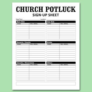 May include: A black and white sign-up sheet for a church potluck. The text "CHURCH POTLUCK SIGN-UP SHEET" is at the top. Sections include Main Dish, Side Dish, Desserts/Snacks, Drinks, Utensils/Dinnerware, and Others, with space for names and what people will bring.