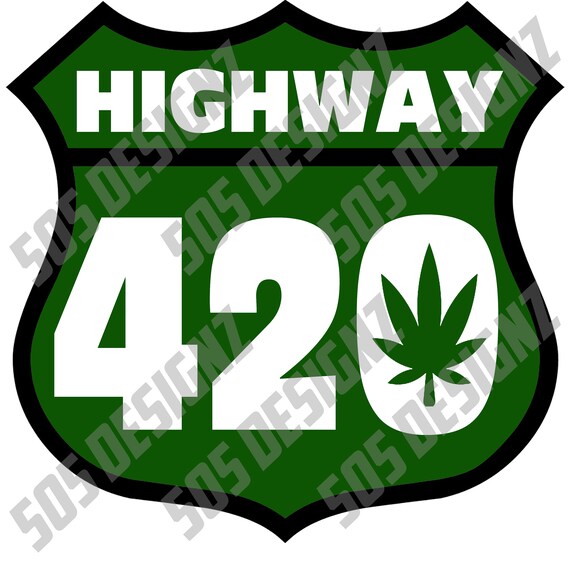 Highway 420 Svg Png Cricut Decal Stencils Cutouts Etsy