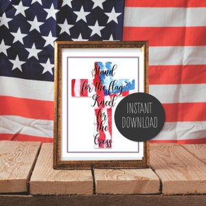 Stand for the Flag, Kneel for the Cross 8.5&quot; x 11&quot; Home printable wall art