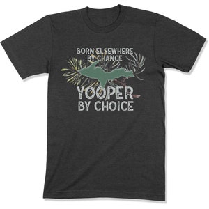 Yooper T-shirt | Upper Michigan Shirt | Upper Peninsula Gift | Bella+Canvas 3001 Unisex | Yooper By Choice